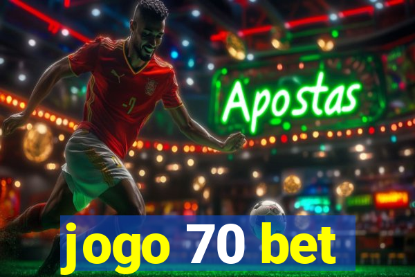 jogo 70 bet